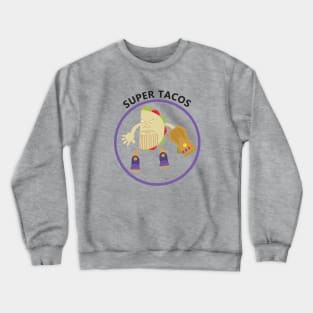 Super Tacos Crewneck Sweatshirt